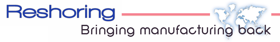 Reshoring Manufacturing