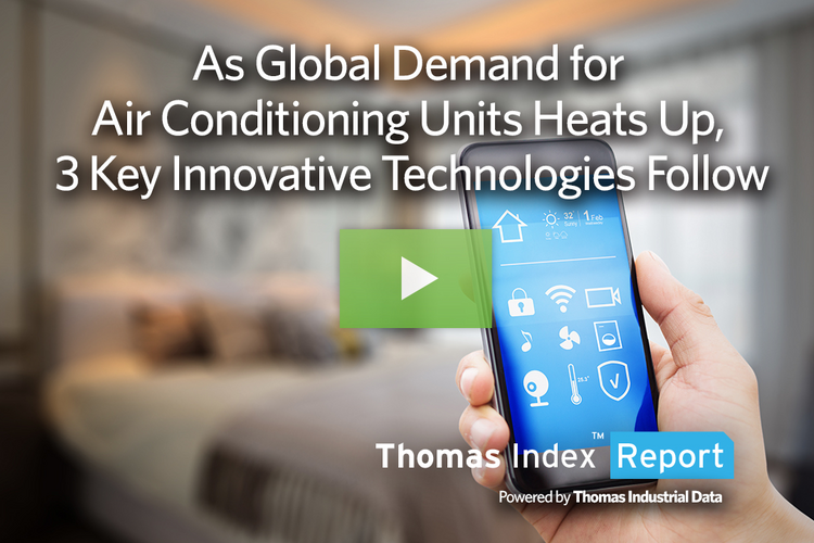 As Global Demand for Air Conditioning Units Heats Up, 3 Key Innovative Technologies Follow